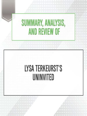 cover image of Summary, Analysis, and Review of Lysa TerKeurst's Uninvited